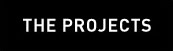 The Projects